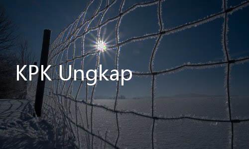 KPK Ungkap Kronologis Penangkapan Dua Hakim PN Jaksel